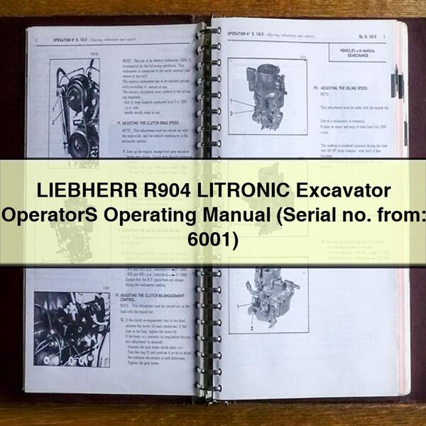 LIEBHERR R904 LITRONIC Excavator OperatorS Operating Manual (Serial no. from: 6001)