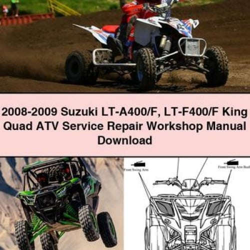 2008-2009 Suzuki LT-A400/F LT-F400/F King Quad ATV Service Repair Workshop Manual Download PDF