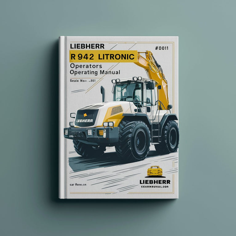 LIEBHERR R942 LITRONIC Excavator OperatorS Operating Manual (Serial no. from: 3001) #3