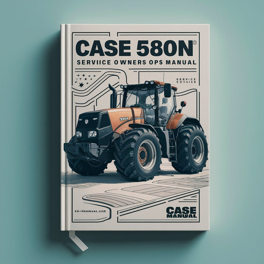 CASE 580N Service Owners OPS Manual