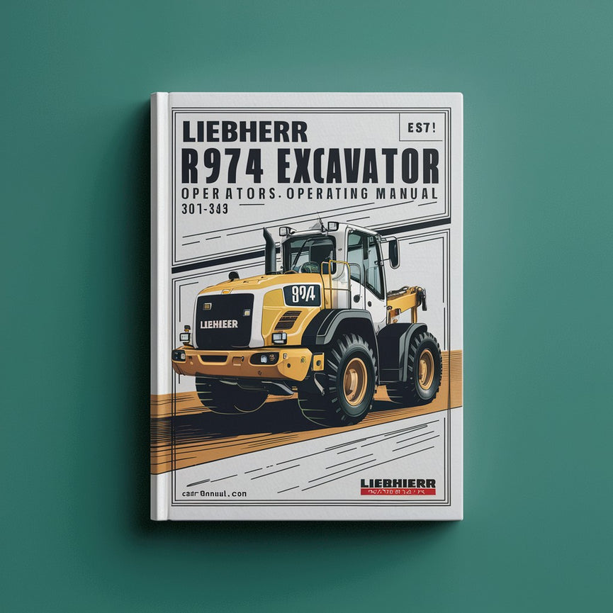 LIEBHERR R974 Excavator OperatorS Operating Manual (Serial no. from: 301-343) #1