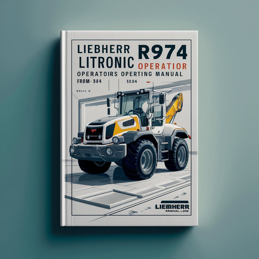 LIEBHERR R974 LITRONIC Excavator OperatorS Operating Manual (Serial no. from: 344) #2