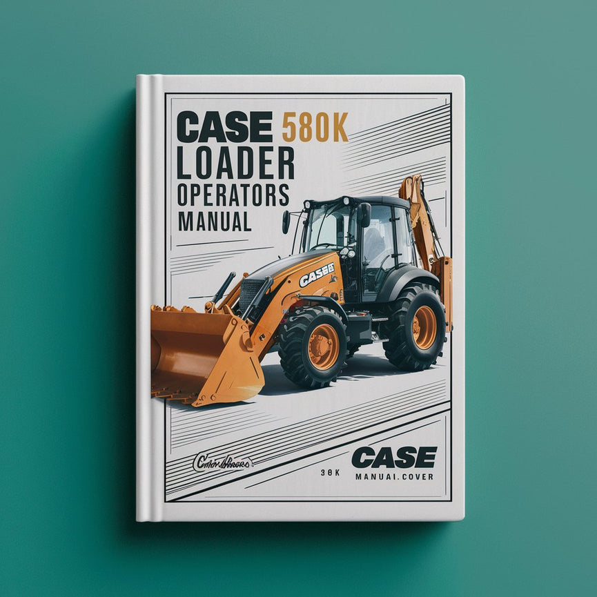 Manual del operador de la retroexcavadora cargadora CASE 580K