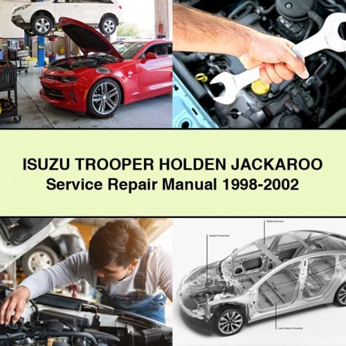 ISUZU TROOPER Holden JACKAROO Service Repair Manual 1998-2002 PDF Download