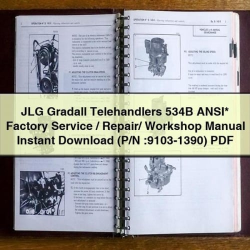 JLG Gradall Telehandlers 534B ANSI* Factory Service / Repair/ Workshop Manual Instant Download (P/N :9103-1390) PDF