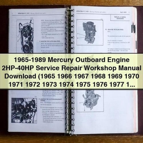 1965-1989 Mercury Outboard Engine 2HP-40HP Service Repair Workshop Manual Download (1965 1966 1967 1968 1969 1970 1971 1972 1973 1974 1975 1976 1977 1978 1979 1980 1981 1982 1983 1984 1985 1986 19 PDF