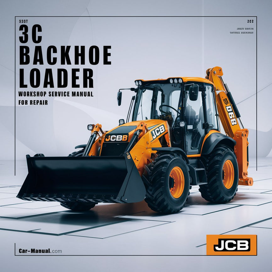 JCB 3C Backhoe Loader Workshop Service Manual for Repair