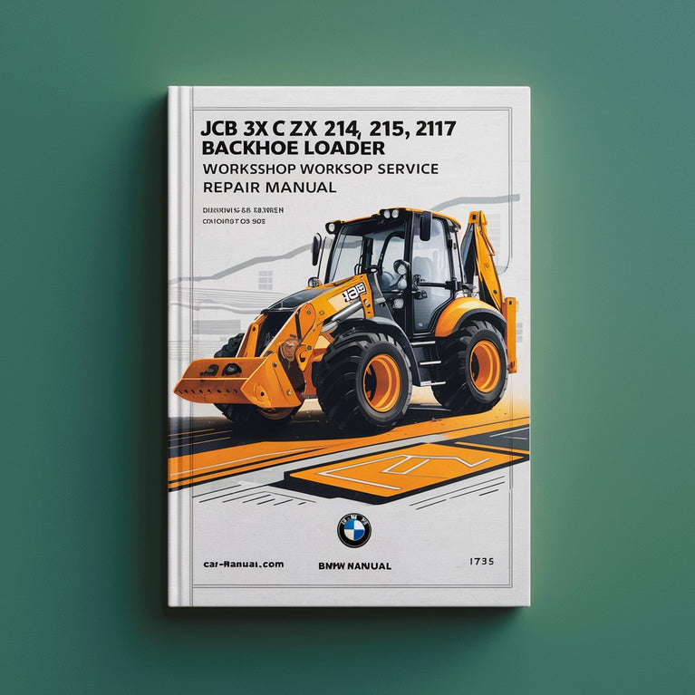 JCB 3CX 4CX 214 214E 215 217 Backhoe Loader Workshop Service Repair Manual