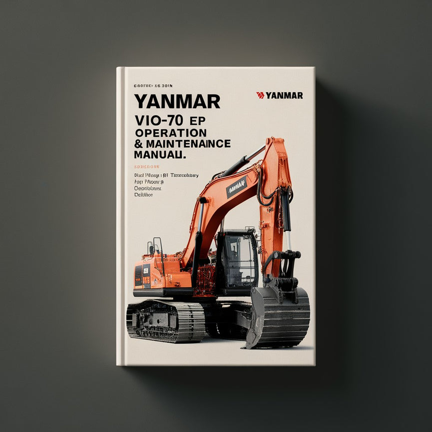 Yanmar ViO70 (EP) Excavator Operation & Maintenance Manual