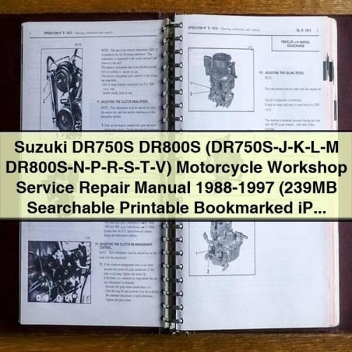 Suzuki DR750S DR800S (DR750S-J-K-L-M DR800S-N-P-R-S-T-V) Motorcycle Workshop Service Repair Manual 1988-1997 (239MB Searchable Printable Bookmarked iPad-ready PDF) Download