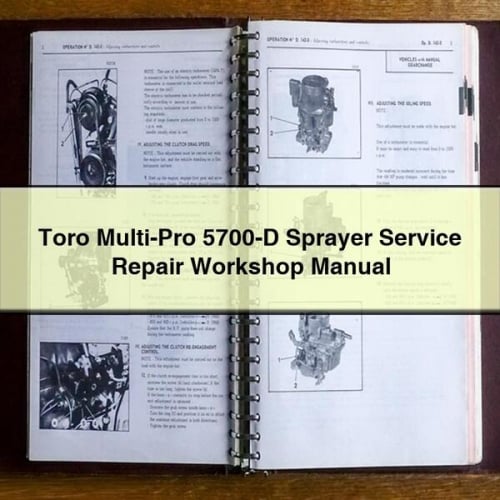 Toro Multi-Pro 5700-D Sprayer Service Repair Workshop Manual Download PDF