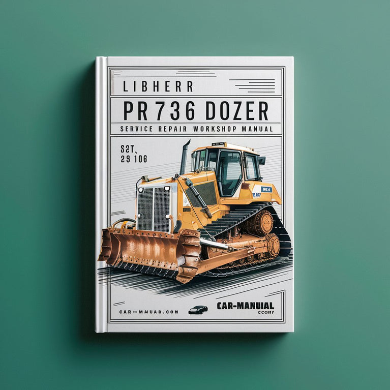 Liebherr PR736 Crawler Dozer Service Repair Workshop Manual