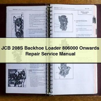 JCB 208S Backhoe Loader 806000 Onwards Repair Service Manual