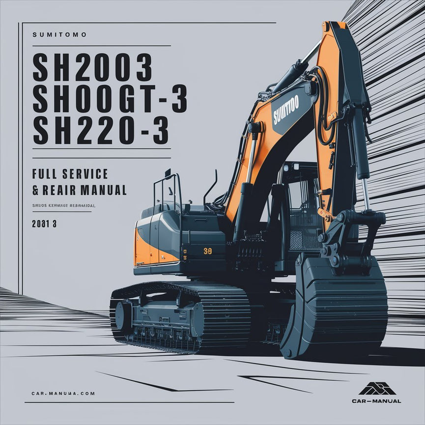 Sumitomo SH200-3 SH200GT-3 SH220-3 Excavator Full Service & Repair Manual PDF Download