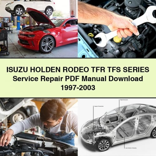 ISUZU Holden RODEO TFR TFS Series Service Repair PDF Manual Download 1997-2003