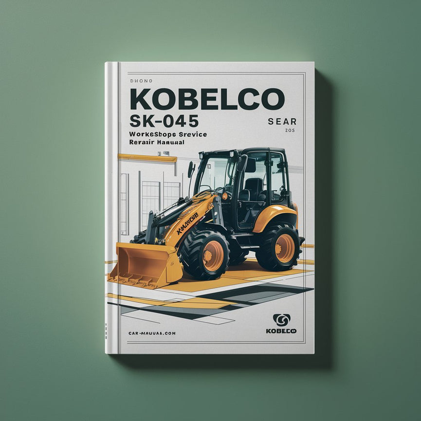 Manuel de réparation et d'entretien de la mini-pelle Kobelco SK045