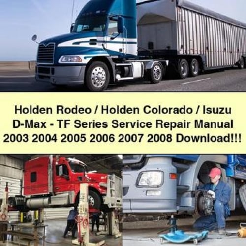 Holden Rodeo / Holden Colorado / Isuzu D-Max - TF Series Service Repair Manual 2003 2004 2005 2006 2007 2008 Download PDF