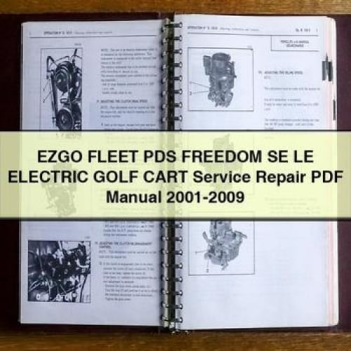 EZGO FLEET PDS Freedom SE LE Electric GOLF CART Service Repair PDF Manual 2001-2009 Download