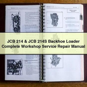 JCB 214 & JCB 214S Backhoe Loader Complete Workshop Service Repair Manual