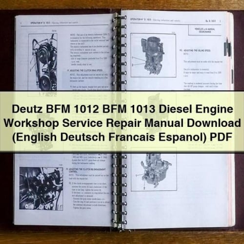 Deutz BFM 1012 BFM 1013 Diesel Engine Workshop Service Repair Manual Download (English Deutsch Francais Espanol) PDF