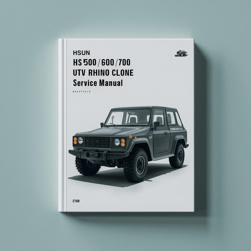 HSun HS500/600/700 UTV Rhino Clone Service Manual PDF Download