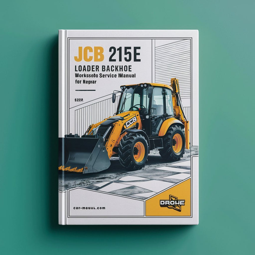 JCB 215E Loader Backhoe Workshop Service Manual for Repair