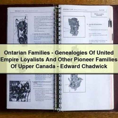 Ontarian Families - Genealogies Of United Empire Loyalists And Other Pioneer Families Of Upper Canada - Edward Chadwick