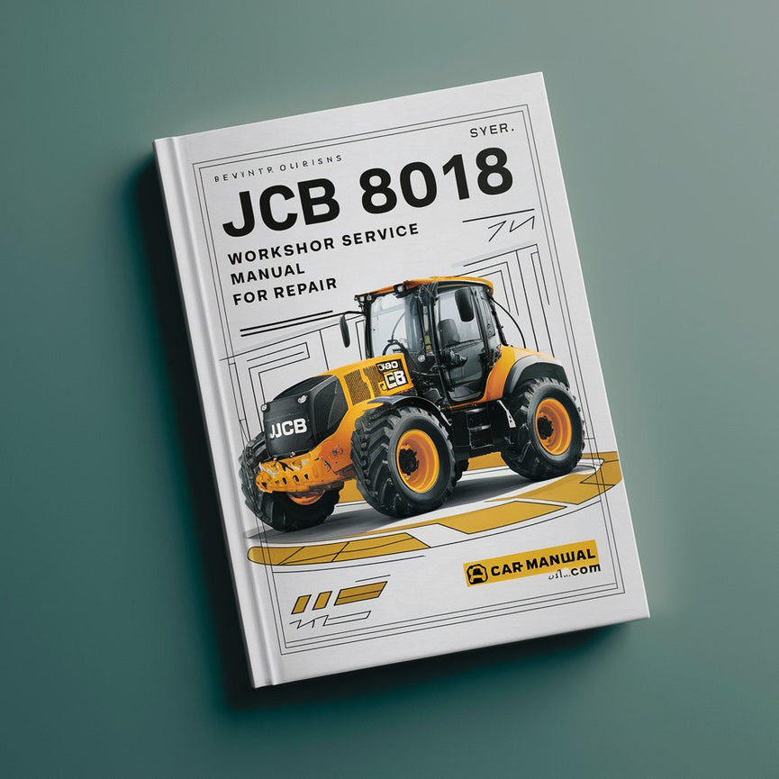 JCB 8018 Excavator Workshop Service Manual for Repair