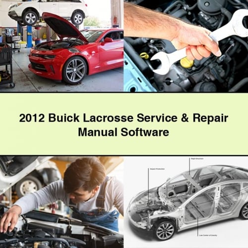 2012 Buick Lacrosse Service & Repair Manual Software PDF Download