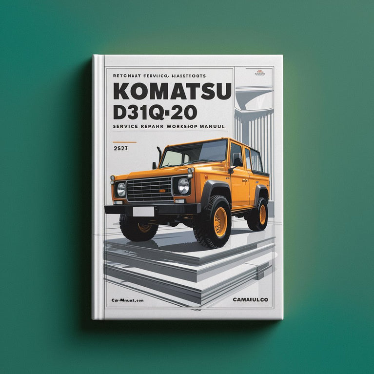 Manuel d'atelier de réparation et d'entretien Komatsu D31Q-20