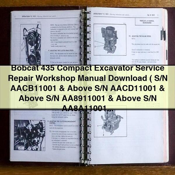 Bobcat 435 Compact Excavator Service Repair Workshop Manual  ( S/N AACB11001 & Above S/N AACD11001 & Above S/N AA8911001 & Above S/N AA8A11001 & Above )