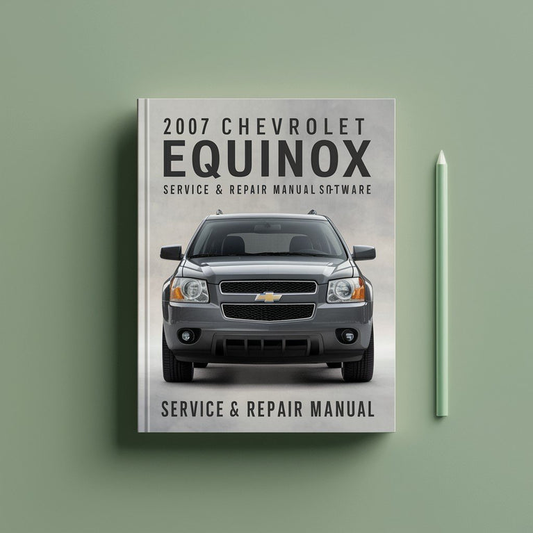 2007 Chevrolet Equinox Service & Repair Manual Software PDF Download