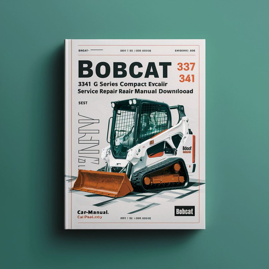 Manuel de réparation et d'entretien des excavatrices compactes Bobcat série 337 341 G (numéro de série 234611001 et supérieur 234711001 et supérieur)