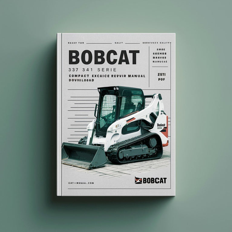 Bobcat 337 341 Compact Excavator D Series Service Repair Manual (S/N 233311001 & Above 233211001 & Above)