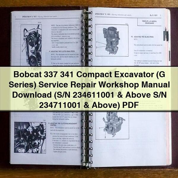 Bobcat 337 341 Compact Excavator (G Series) Service Repair Workshop Manual  (S/N 234611001 & Above S/N 234711001 & Above)