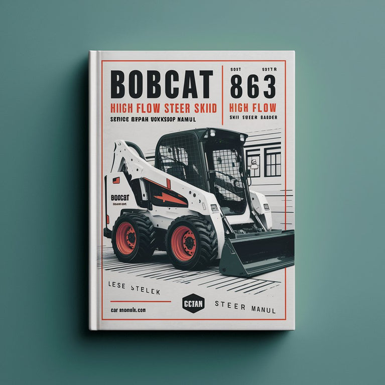 Bobcat 863 863 High Flow Skid Steer Loader Service Repair Workshop Manual