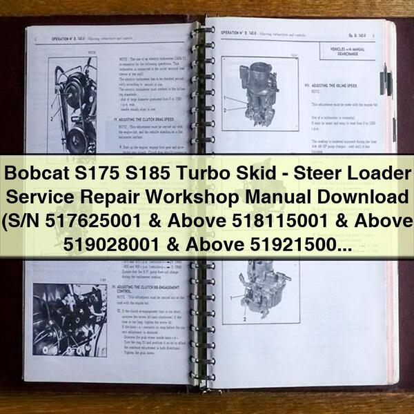 Bobcat S175 S185 Turbo Skid-Steer Loader Service Repair Workshop Manual  (S/N 517625001 & Above 518115001 & Above 519028001 & Above 519215001 & Above )