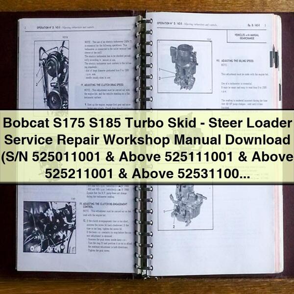 Bobcat S175 S185 Turbo Skid-Steer Loader Service Repair Workshop Manual  (S/N 525011001 & Above 525111001 & Above 525211001 & Above 525311001 & Above )