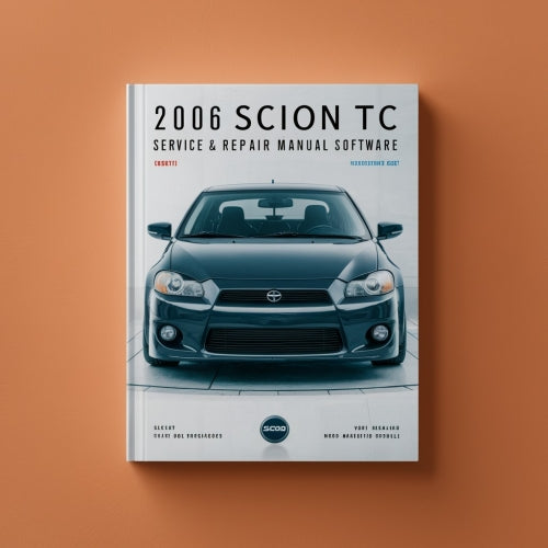 2006 Scion TC Service & Repair Manual Software PDF Download