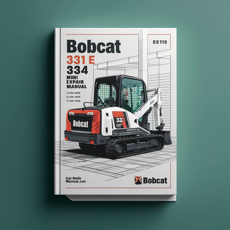 Bobcat 331 331e 334 Mini Excavator Service Repair Manual.