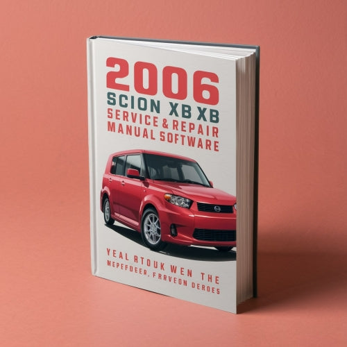 2006 Scion XB Service & Repair Manual Software PDF Download