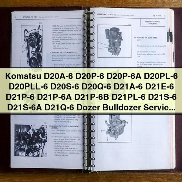 Manuel d'atelier de réparation et d'entretien des bulldozers Komatsu D20A-6 D20P-6 D20P-6A D20PL-6 D20PLL-6 D20S-6 D20Q-6 D21A-6 D21E-6 D21P-6 D21P-6A D21P-6B D21PL-6 D21S-6 D21S-6A D21Q-6