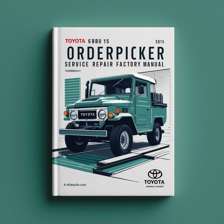 Toyota 6BPU15 Orderpicker Service Repair Factory Manual Instant Download PDF