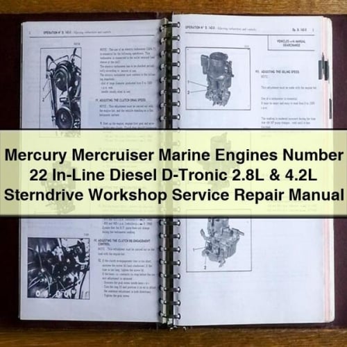 Mercury Mercruiser Marine Engines Number 22 In-Line Diesel D-Tronic 2.8L & 4.2L Sterndrive Workshop Service Repair Manual Download PDF