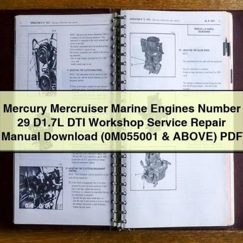 Mercury Mercruiser Marine Engines Number 29 D1.7L DTI Workshop Service Repair Manual Download (0M055001 & ABOVE) PDF