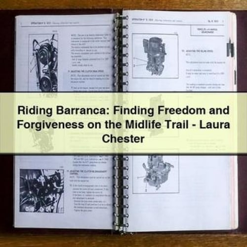 Riding Barranca: Finding Freedom and Forgiveness on the Midlife Trail - Laura Chester