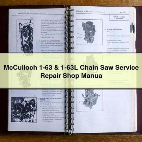 McCulloch 1-63 & 1-63L Chain Saw Service Repair Shop Manua