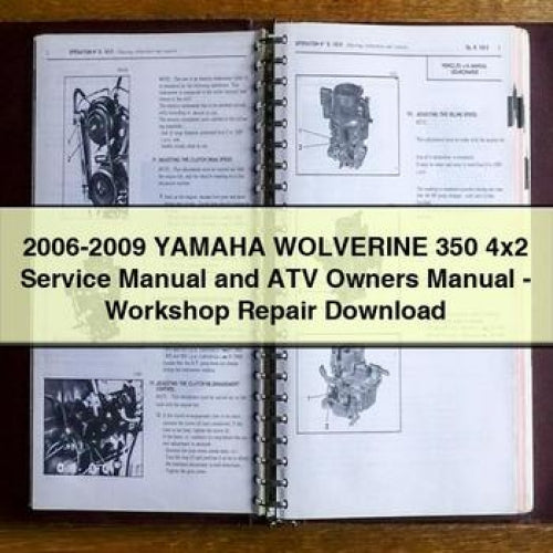 2006-2009 Yamaha WOLVERINE 350 4x2 Service Manual and ATV Owners Manual - Workshop Repair Download PDF