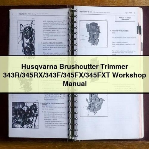 Husqvarna Brushcutter Trimmer 343R/345RX/343F/345FX/345FXT Workshop Manual Download PDF