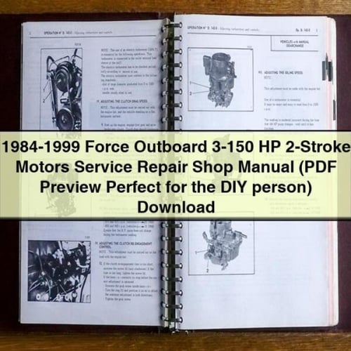 1984-1999 Force Outboard 3-150 HP 2-Stroke Motors Service Repair Shop Manual (PDF Preview Perfect for the DIY person) Download